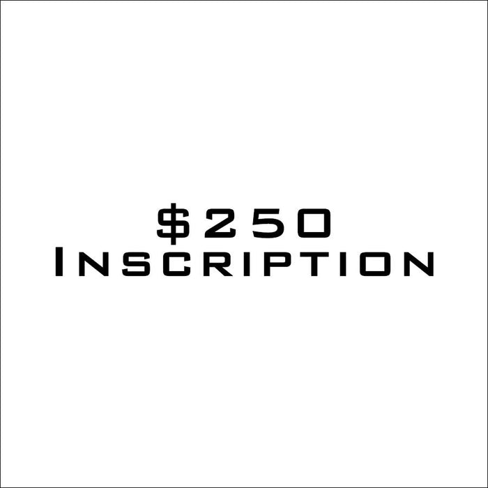 $250 Inscription