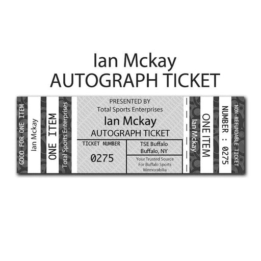 AUTOGRAPH TICKET: Get Any Item of Yours Signed in Person by Ian Mckay PRE-SALE TSE Buffalo 