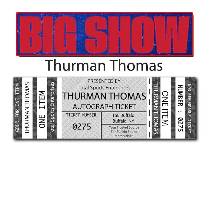 AUTOGRAPH TICKET: Get Your Flat (up to 16x20) or Mini Helmet Signed in Person by Thurman Thomas PRE-SALE TSE Buffalo 