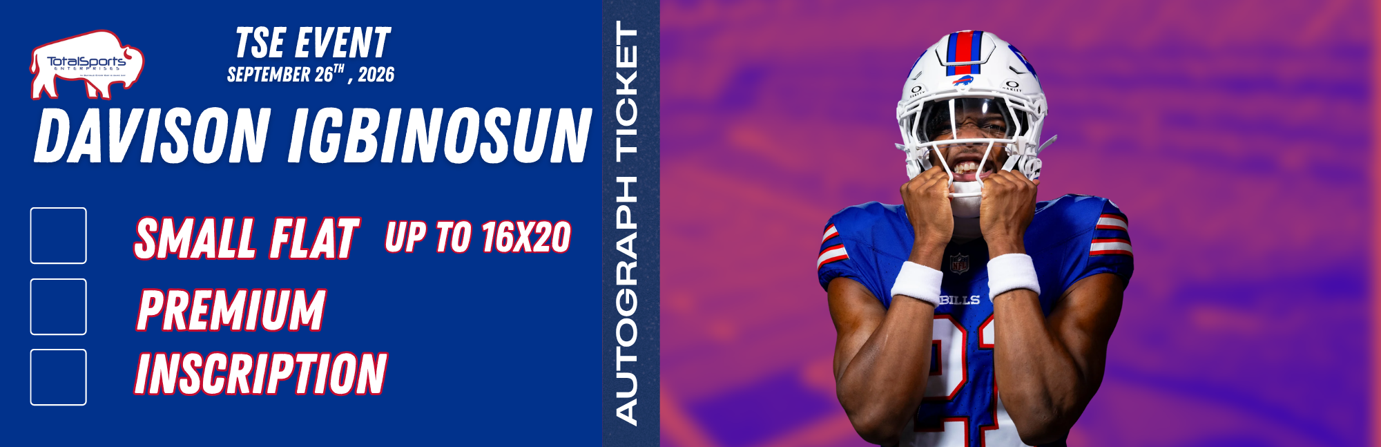AUTOGRAPH TICKET: Get Your Flat (up to 16x20) or Mini Helmet Signed in Person by Davison Igbinosun