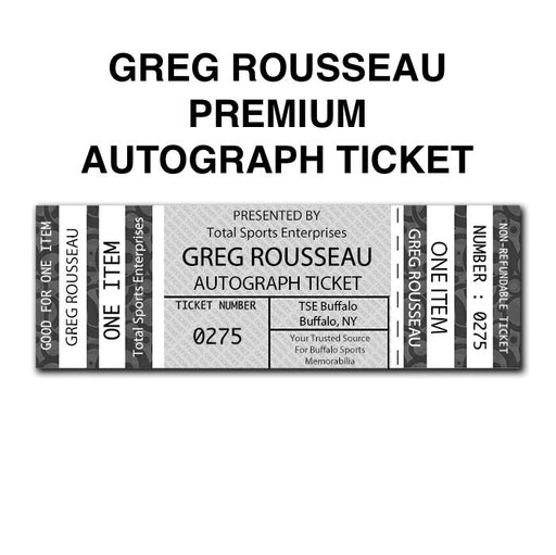 AUTOGRAPH TICKET: Get Your Premium Item Signed in Person by Greg Rousseau PRE-SALE TSE Buffalo 